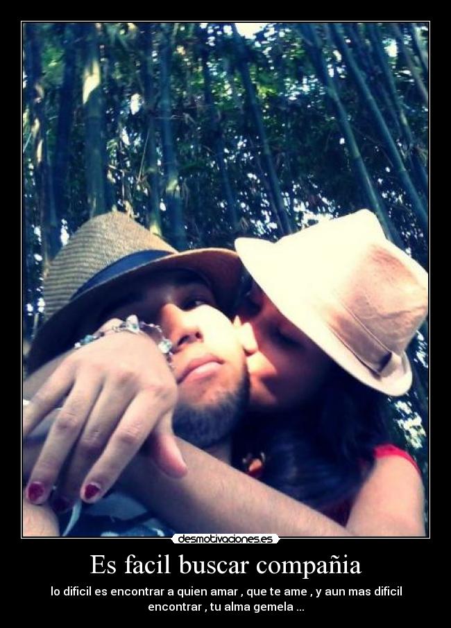 Es facil buscar compañia -