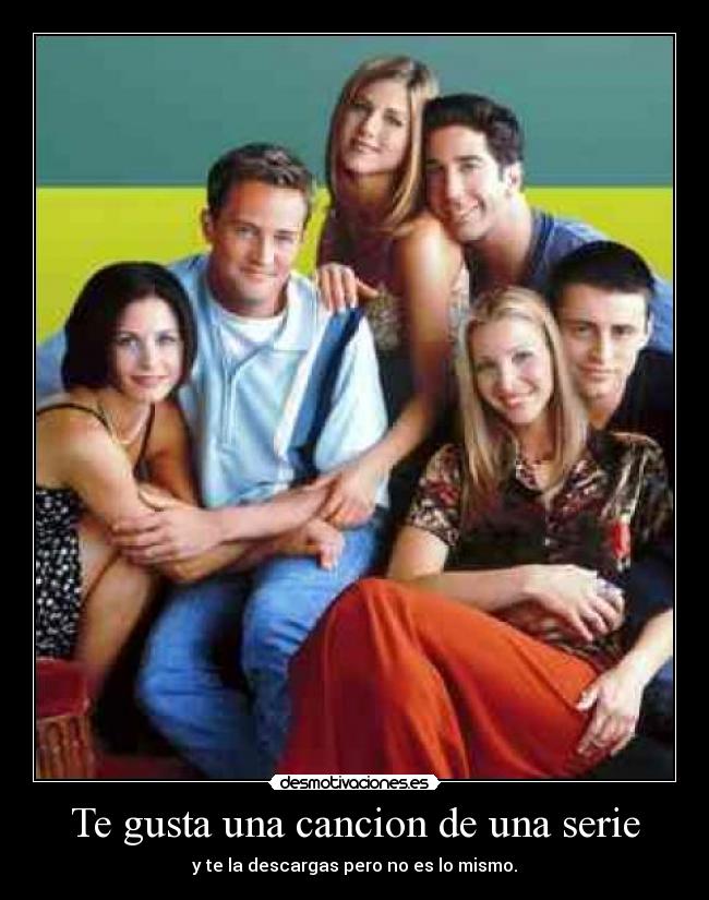 Te gusta una cancion de una serie -