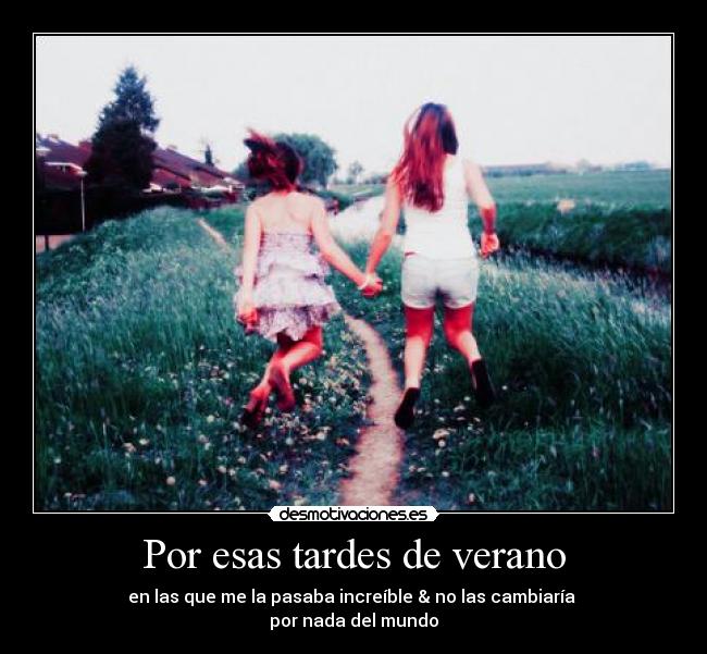 Por esas tardes de verano -