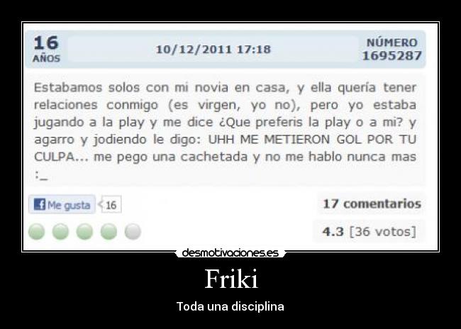 Friki - Toda una disciplina