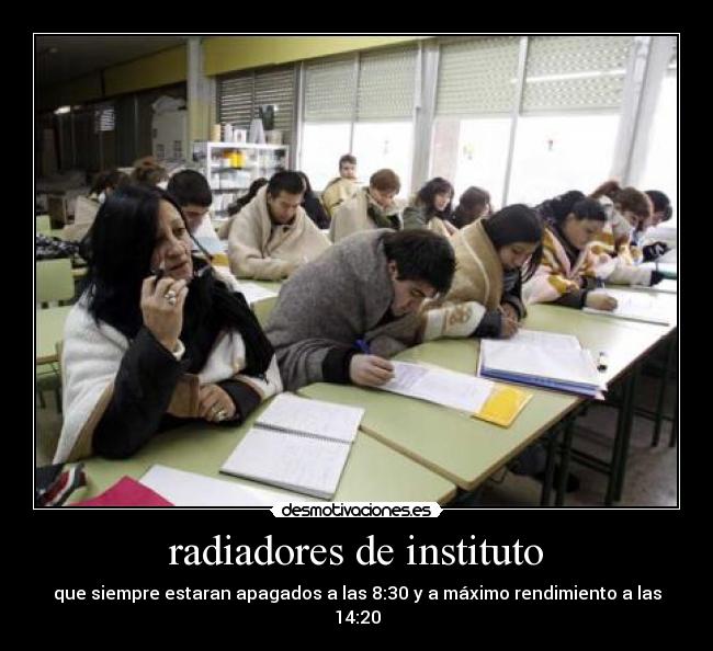 radiadores de instituto - que siempre estaran apagados a las 8:30 y a máximo rendimiento a las 14:20