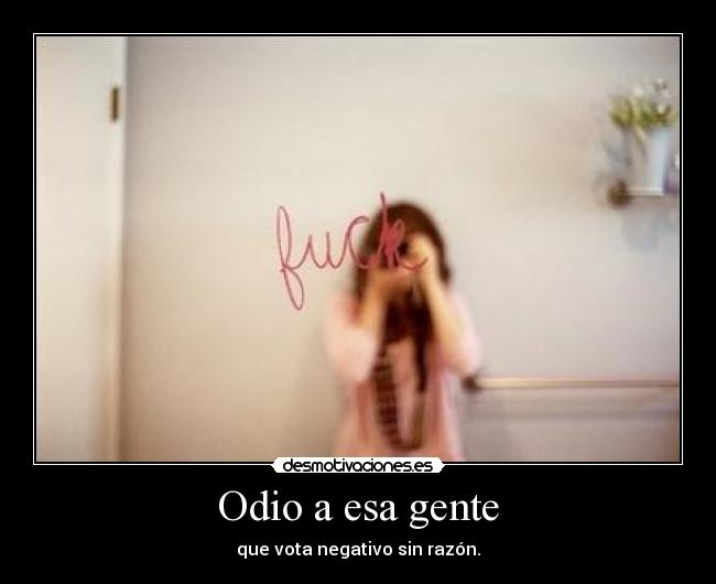 Odio a esa gente -