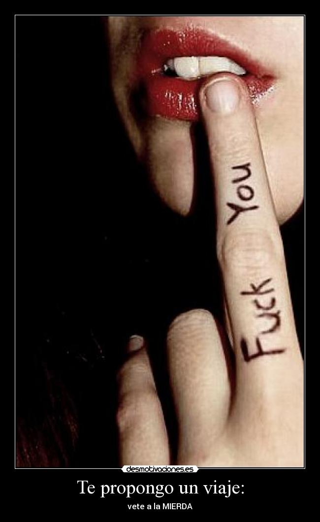 Te propongo un viaje: -