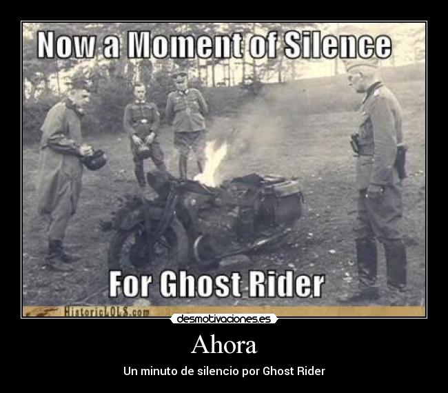 Ahora - Un minuto de silencio por Ghost Rider