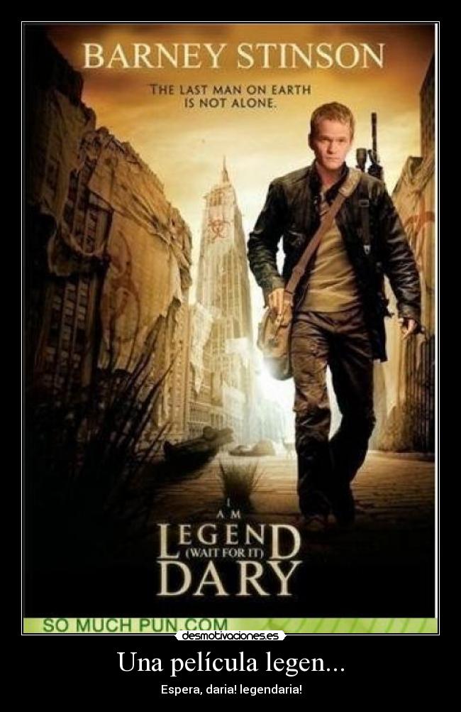 Una película legen... - Espera, daria! legendaria!