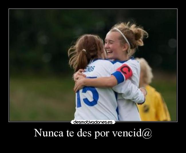Nunca te des por vencid@ -