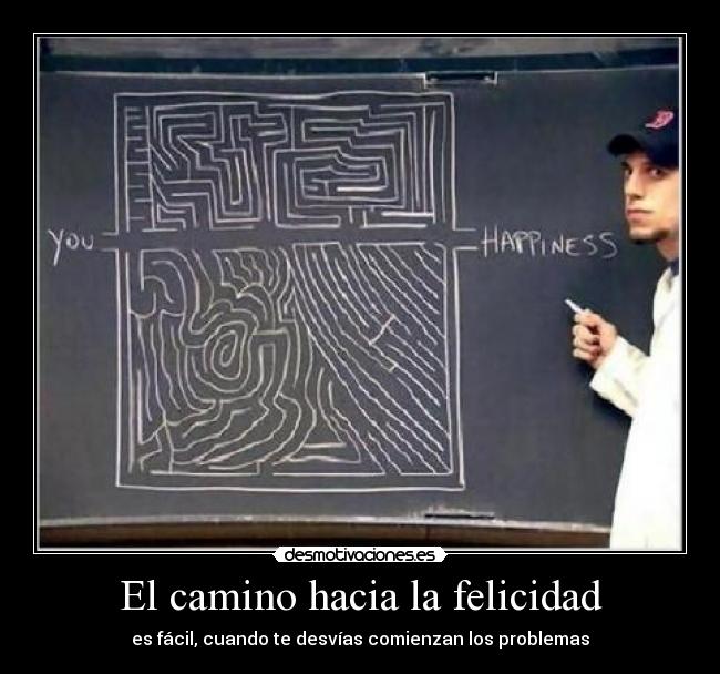 El camino hacia la felicidad -