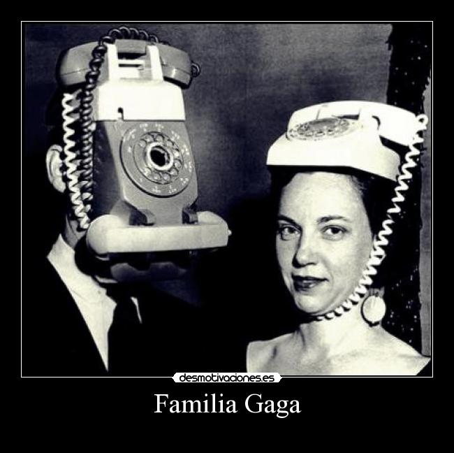 Familia Gaga - 