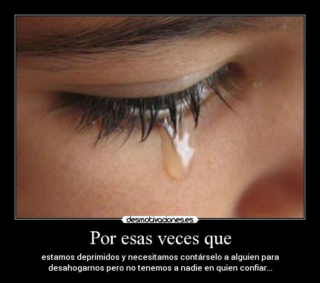 Por esas veces que - 