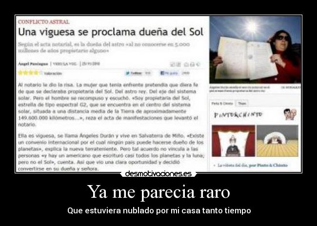 Ya me parecia raro - Que estuviera nublado por mi casa tanto tiempo