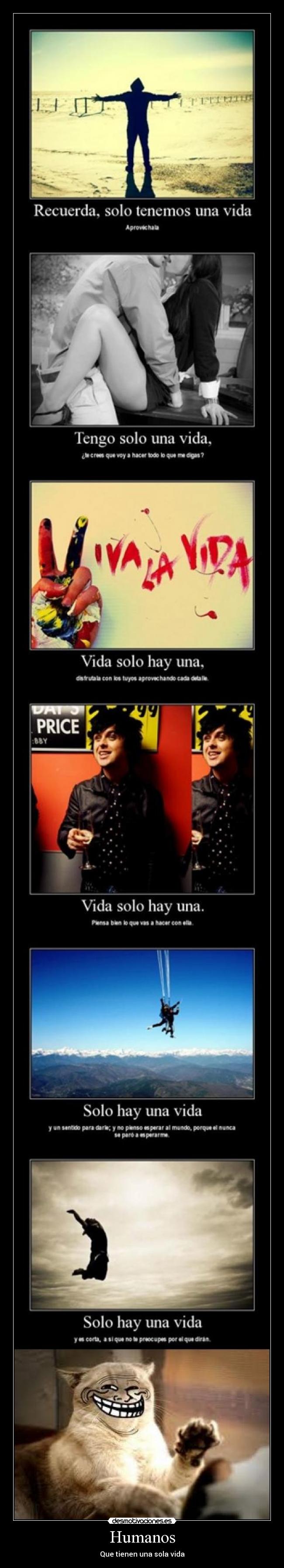 Humanos - Que tienen una sola vida