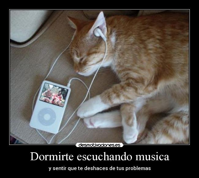 Dormirte escuchando musica - 