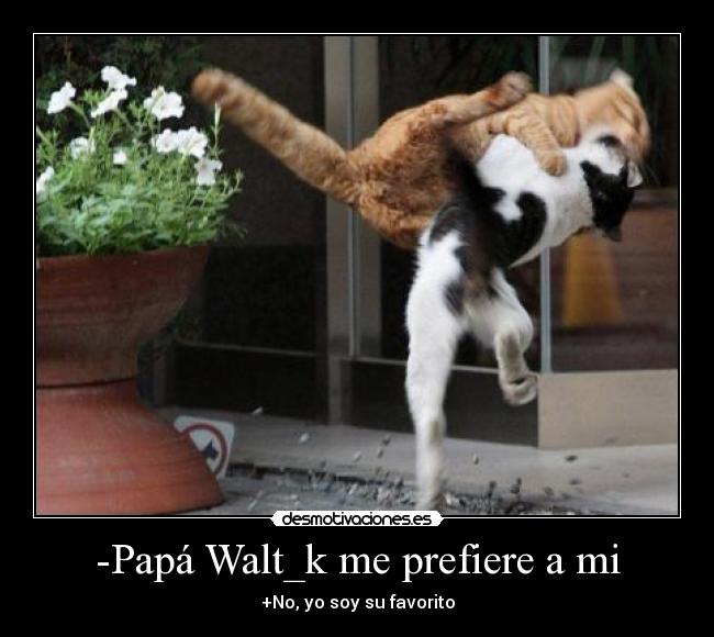 -Papá Walt_k me prefiere a mi - 