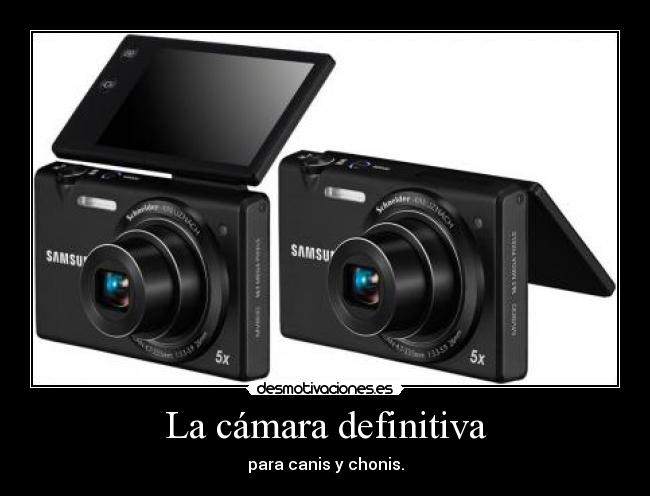 La cámara definitiva -