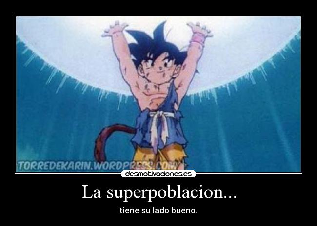 La superpoblacion... -