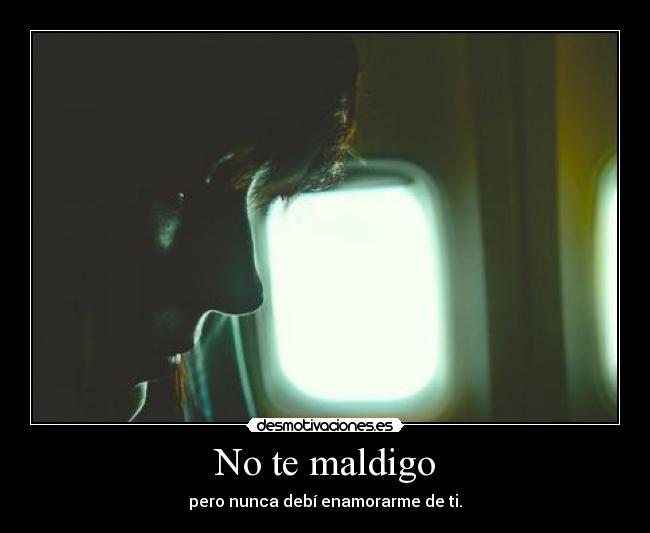 No te maldigo - 