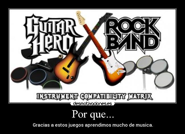 Por que... - Gracias a estos juegos aprendimos mucho de musica.