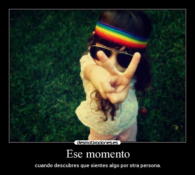 Ese momento -