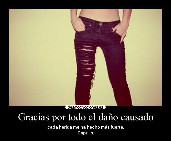 Gracias por todo el daño causado -
