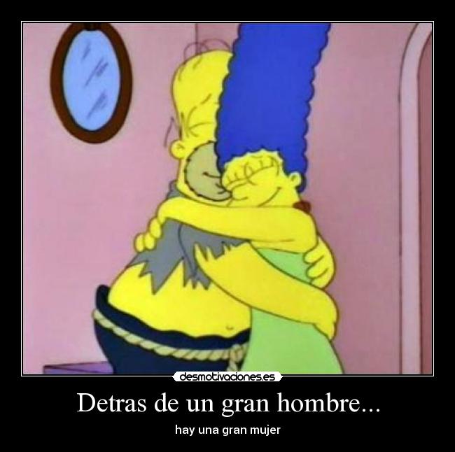 Detras de un gran hombre... -