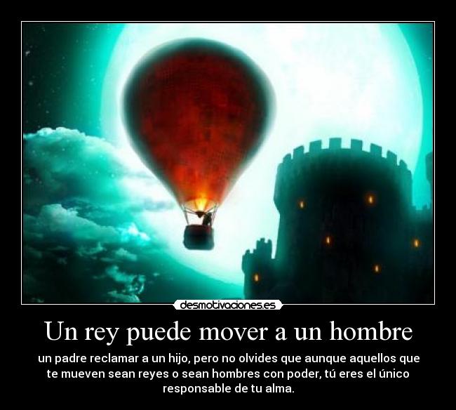 carteles rey puede mover hombre quiennosabes reino los cielos desmotivaciones