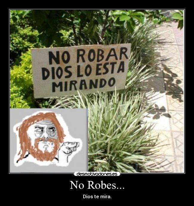 No Robes... - Dios te mira.