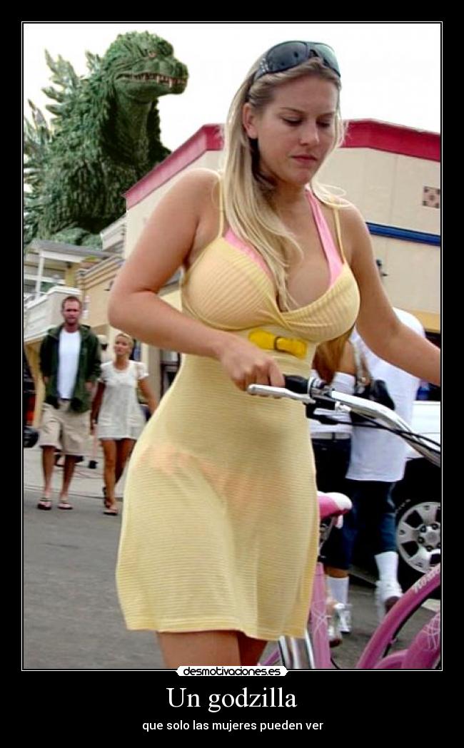 Un godzilla - que solo las mujeres pueden ver