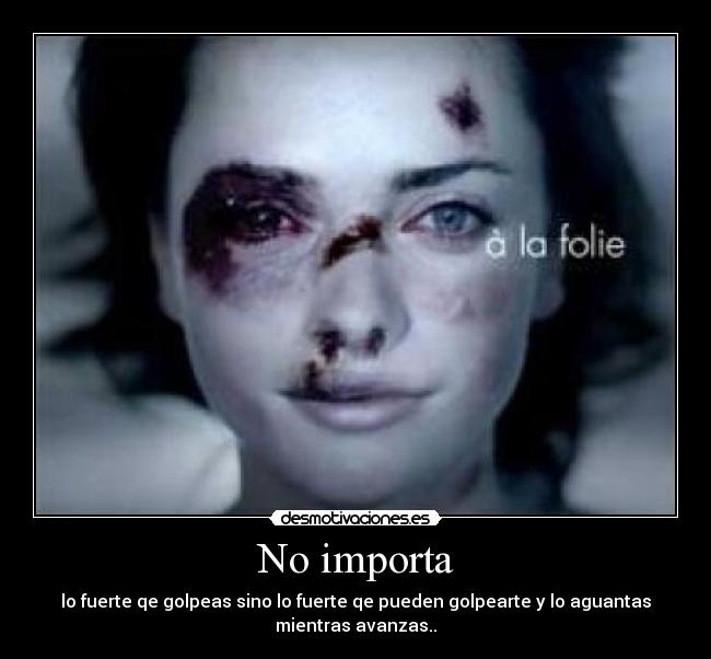 No importa -