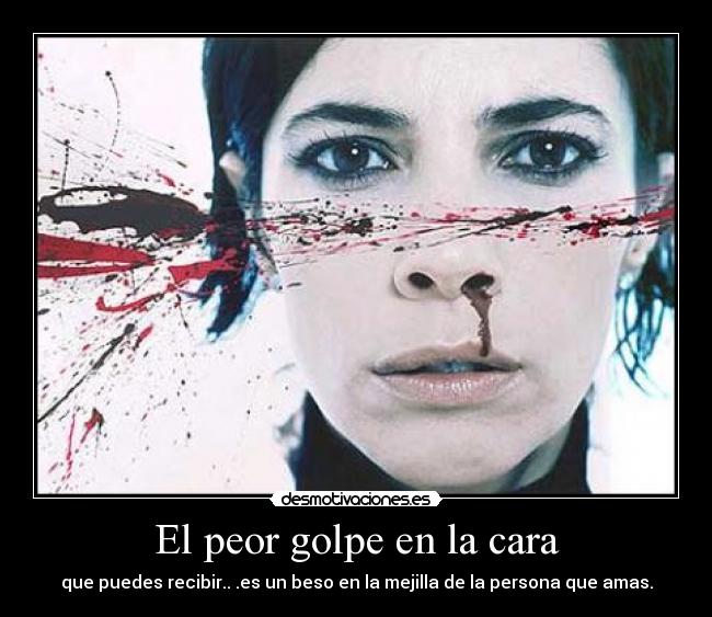 El peor golpe en la cara - 
