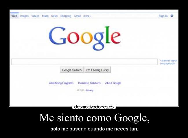 Me siento como Google, - 