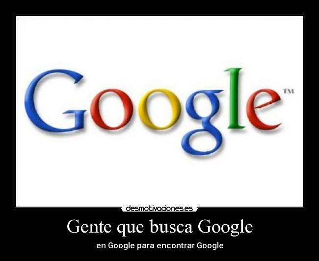 Gente que busca Google - 