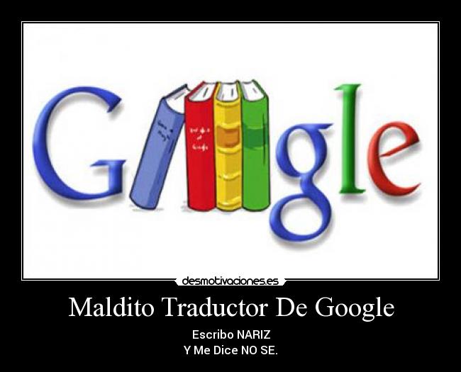 Maldito Traductor De Google -