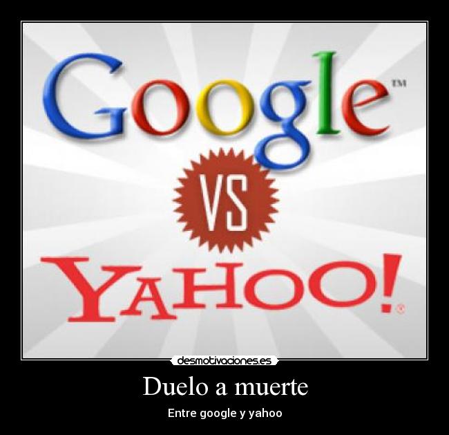 Duelo a muerte - Entre google y yahoo