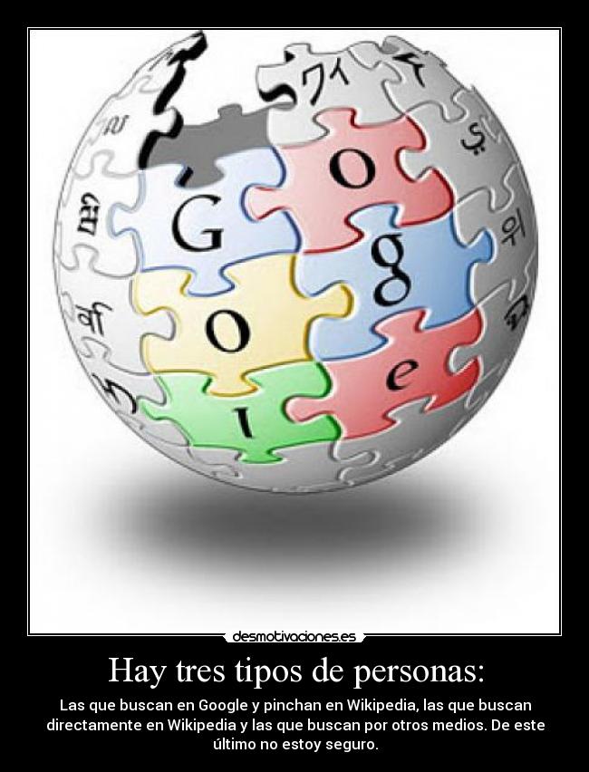 Hay tres tipos de personas: -