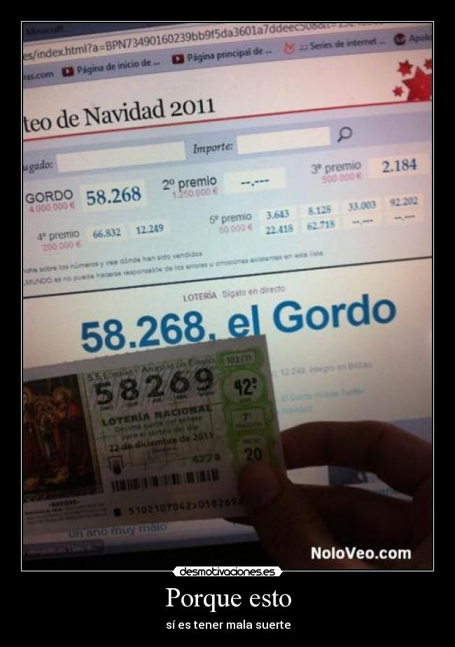 Porque esto - sí es tener mala suerte