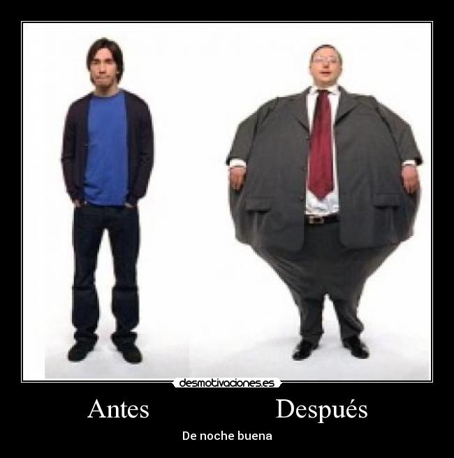 Antes                  Después - De noche buena
