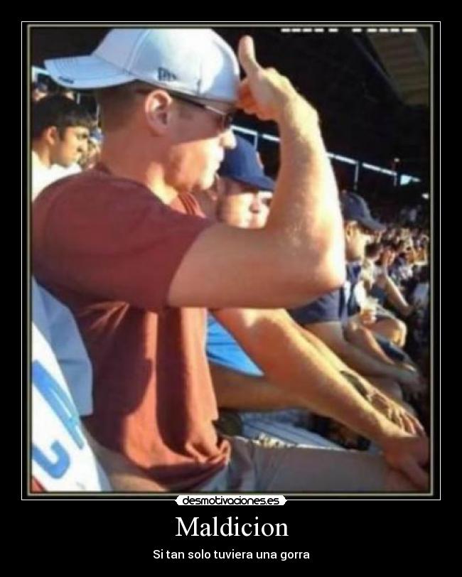 Maldicion - Si tan solo tuviera una gorra