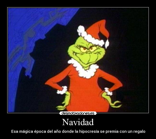 Navidad - Esa mágica época del año donde la hipocresía se premia con un regalo
