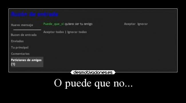 O puede que no... - 