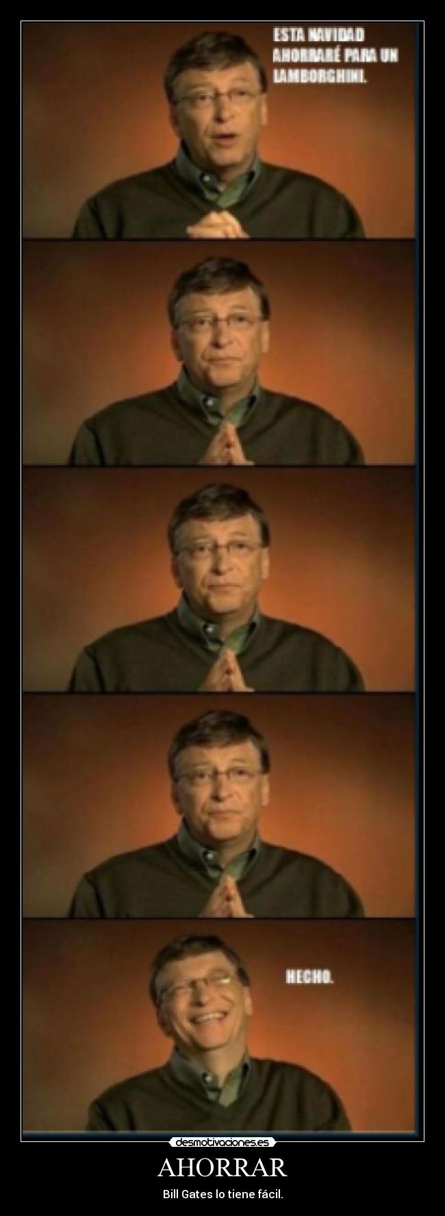 AHORRAR - Bill Gates lo tiene fácil.