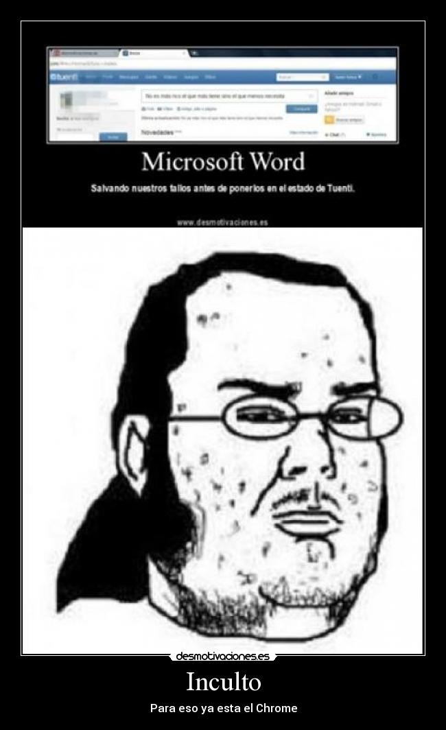 Inculto - Para eso ya esta el Chrome
