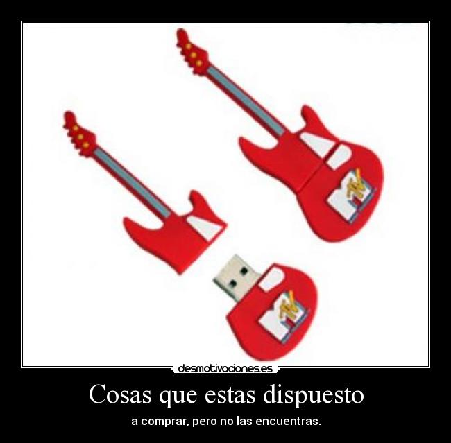 Cosas que estas dispuesto -