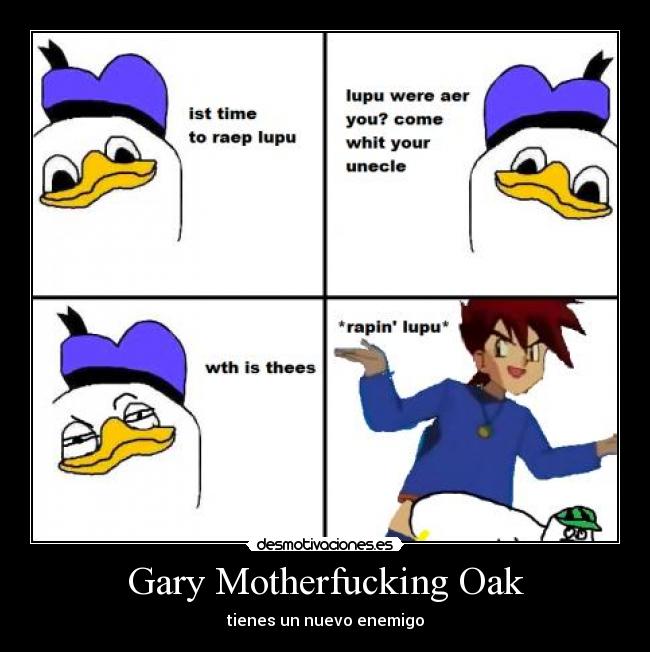 Gary Motherfucking Oak - 