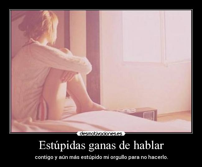 Estúpidas ganas de hablar -