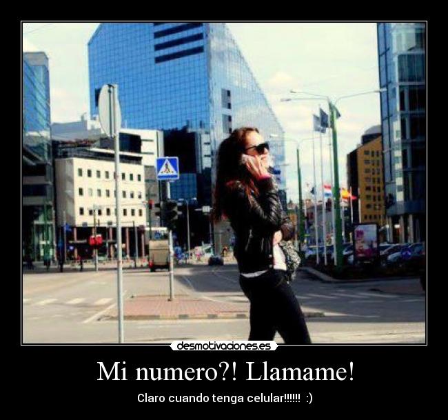Mi numero?! Llamame! -