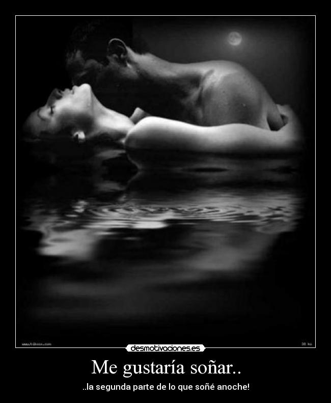 Me gustaría soñar.. -