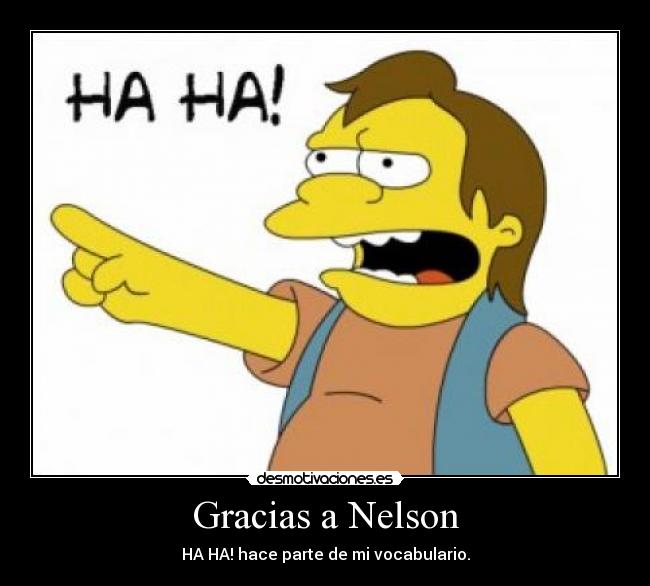 Gracias a Nelson - HA HA! hace parte de mi vocabulario.
