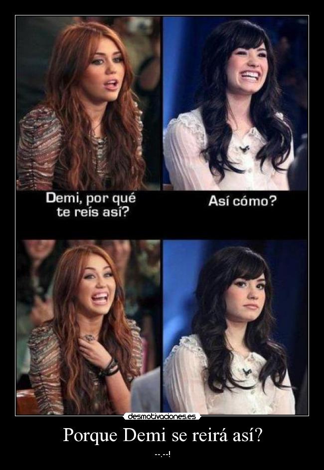 Porque Demi se reirá así? - 