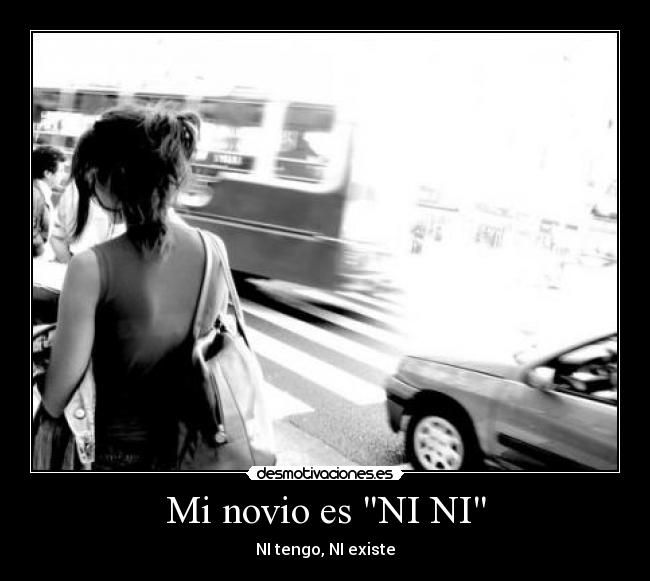 Mi novio es NI NI - 