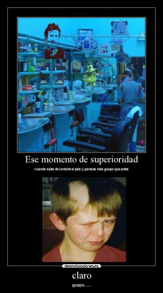 claro - guapo.......
